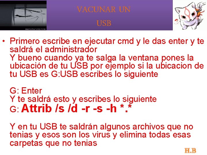 VACUNAR UN USB • Primero escribe en ejecutar cmd y le das enter y