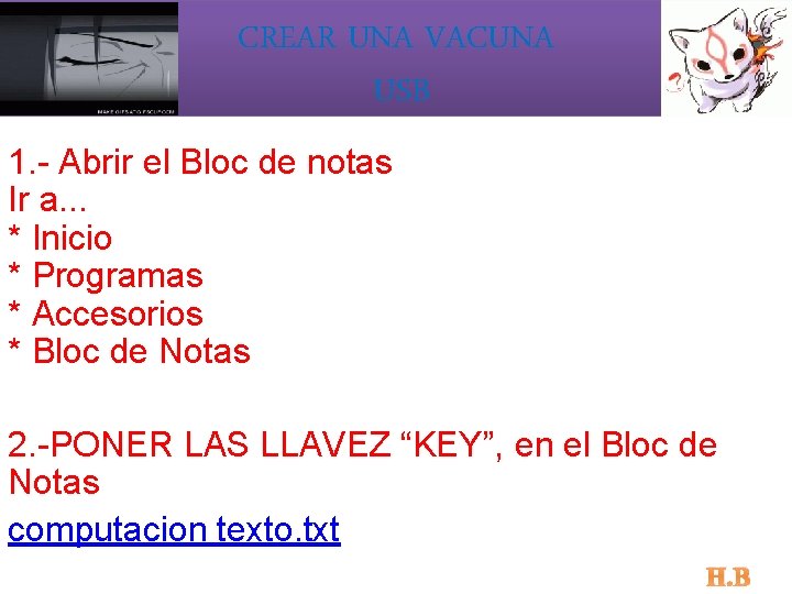 CREAR UNA VACUNA USB 1. - Abrir el Bloc de notas Ir a. .