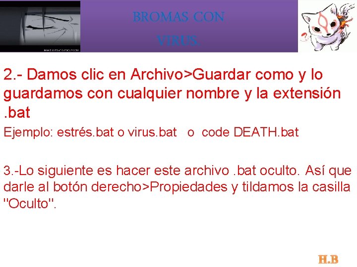 BROMAS CON VIRUS. 2. - Damos clic en Archivo>Guardar como y lo guardamos con