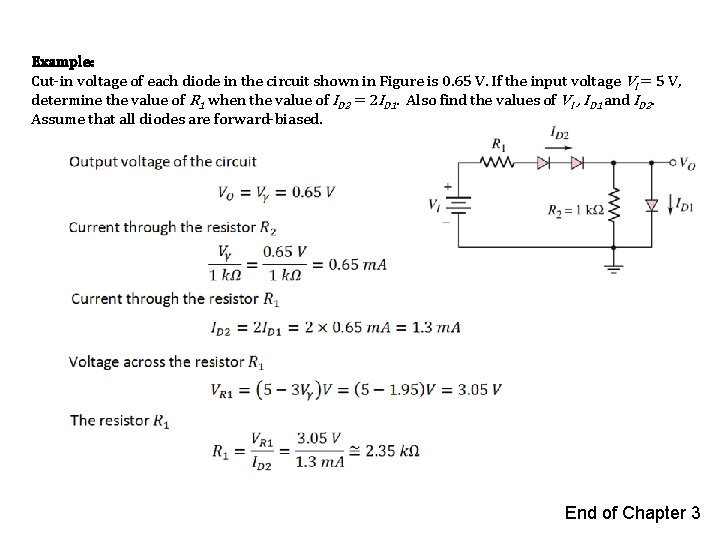 Example: Cut-in voltage of each diode in the circuit shown in Figure is 0.