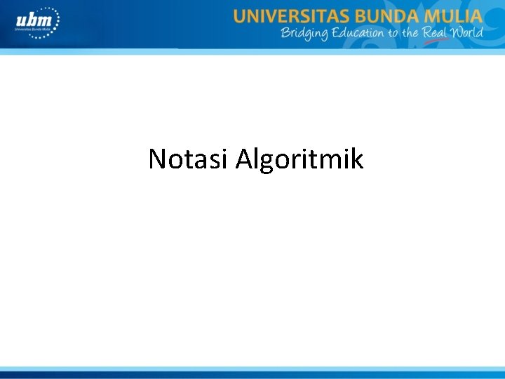  Notasi Algoritmik 