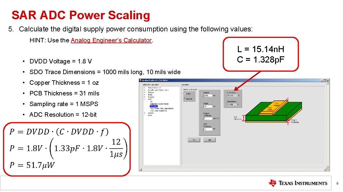 SAR ADC Power Scaling 5. Calculate the digital supply power consumption using the following