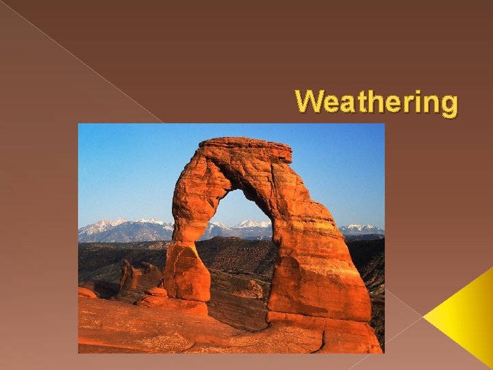 Weathering Weathering