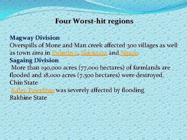 Four Worst-hit regions Magway Division Overspills of Mone and Man creek affected 300 villages