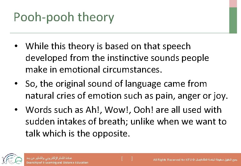 Pooh-pooh theory • While this theory is based on that speech developed from the