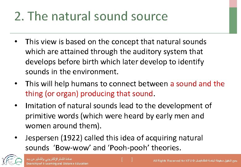 2. The natural sound source • This view is based on the concept that