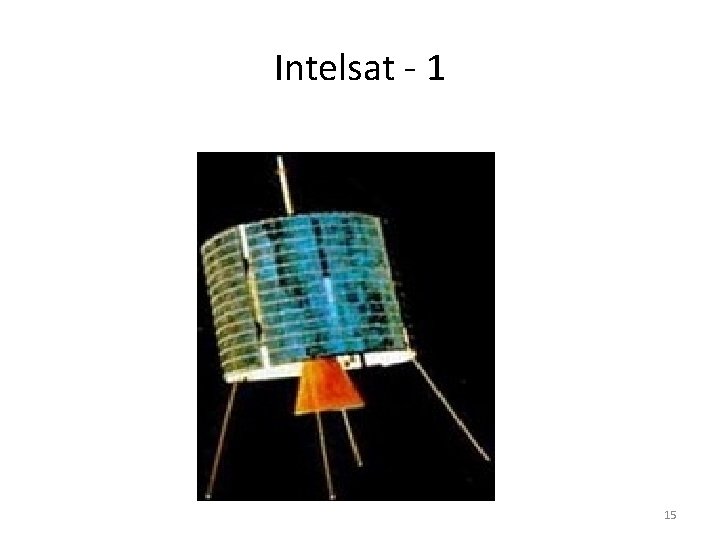 Intelsat - 1 15 