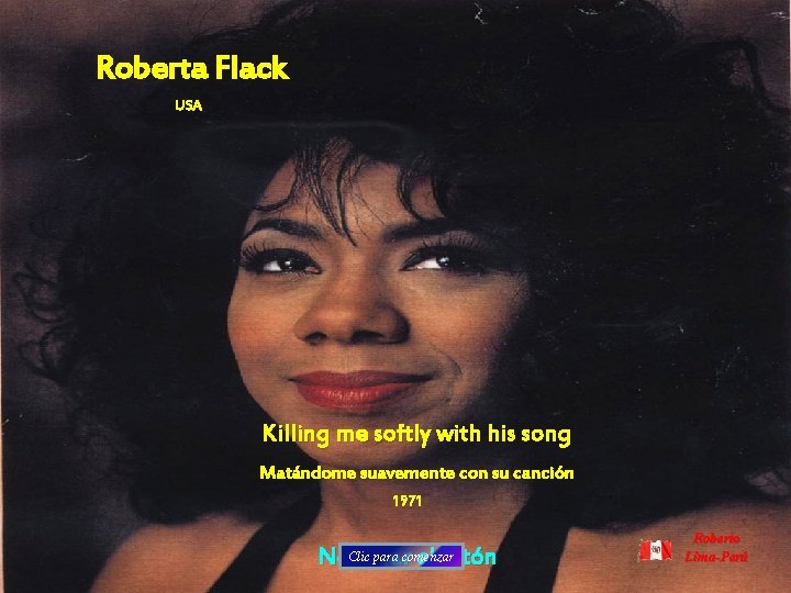 Roberta Flack USA Killing me softly with his song Matándome suavemente con su canción