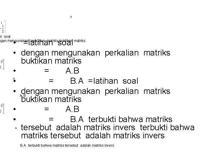 = n soal ngan mengunakan perkalian matriks buktikan matriks • =latihan soal • dengan = n soal ngan mengunakan perkalian matriks buktikan matriks • =latihan soal • dengan