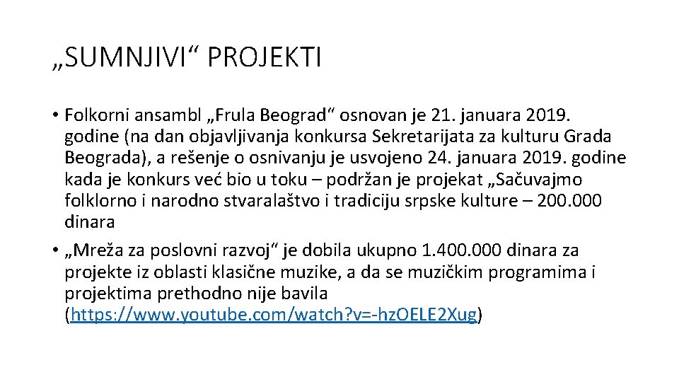 „SUMNJIVI“ PROJEKTI • Folkorni ansambl „Frula Beograd“ osnovan je 21. januara 2019. godine (na