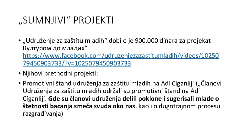 „SUMNJIVI“ PROJEKTI • „Udruženje za zaštitu mladih“ dobilo je 900. 000 dinara za projekat