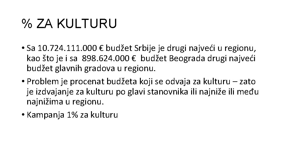 % ZA KULTURU • Sa 10. 724. 111. 000 € budžet Srbije je drugi