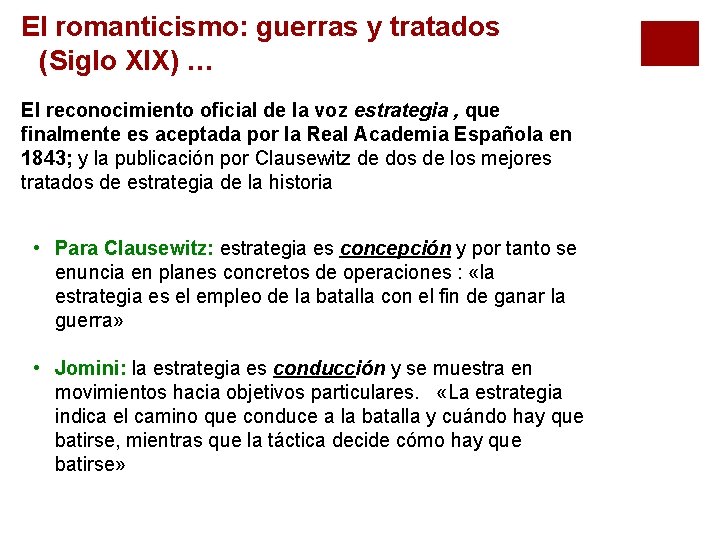 El romanticismo: guerras y tratados (Siglo XIX) … El reconocimiento oficial de la voz