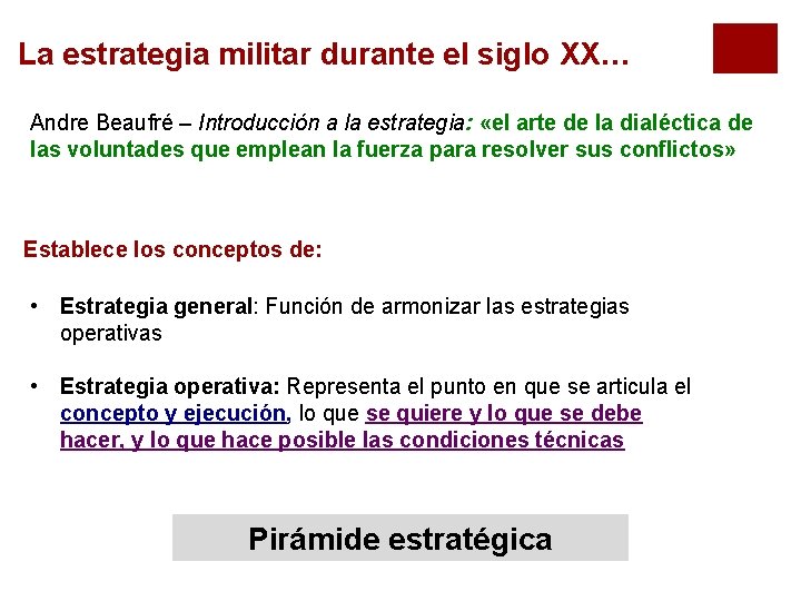 La estrategia militar durante el siglo XX… Andre Beaufré – Introducción a la estrategia: