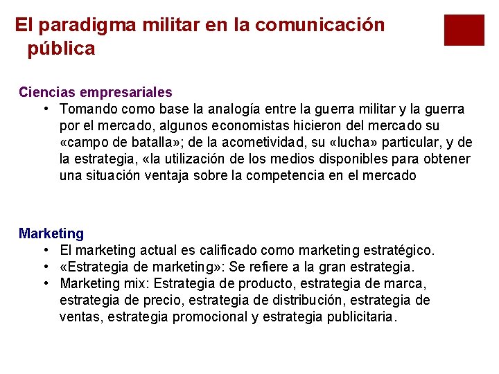 El paradigma militar en la comunicación pública Ciencias empresariales • Tomando como base la