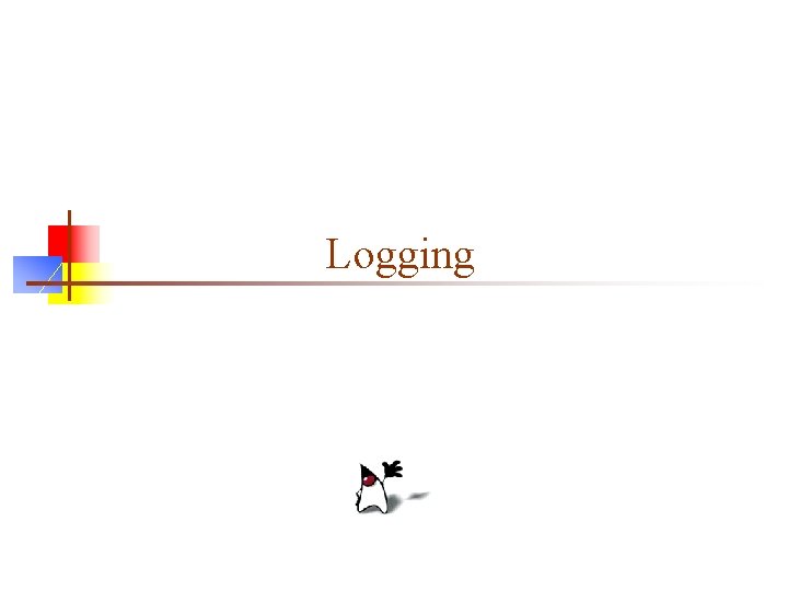 Logging 