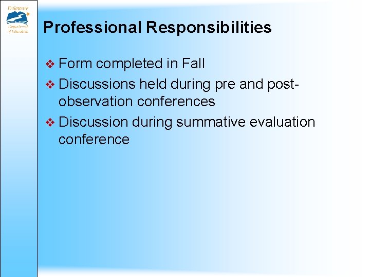 Professional Responsibilities v Form completed in Fall v Discussions held during pre and post- Professional Responsibilities v Form completed in Fall v Discussions held during pre and post-