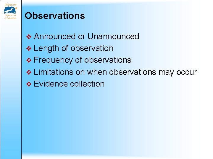 Observations v Announced or Unannounced v Length of observation v Frequency of observations v Observations v Announced or Unannounced v Length of observation v Frequency of observations v