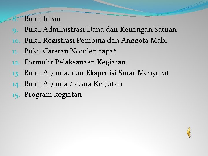 8. 9. 10. 11. 12. 13. 14. 15. Buku Iuran Buku Administrasi Dana dan