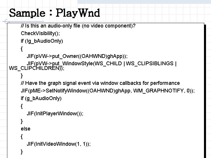 Sample : Play. Wnd // Is this an audio-only file (no video component)? Check.