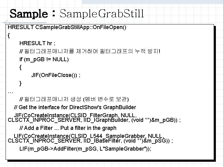 Sample : Sample. Grab. Still HRESULT CSample. Grab. Still. App: : On. File. Open()