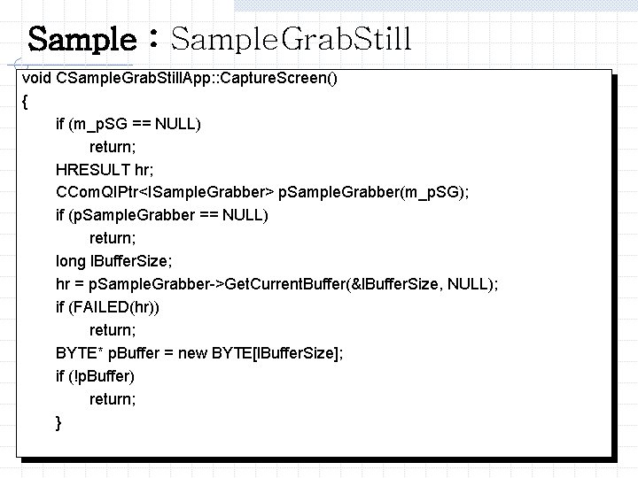 Sample : Sample. Grab. Still void CSample. Grab. Still. App: : Capture. Screen() {