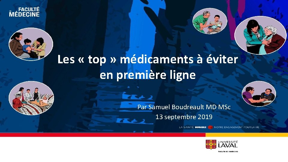 Les « top » médicaments à éviter en première ligne Par Samuel Boudreault MD