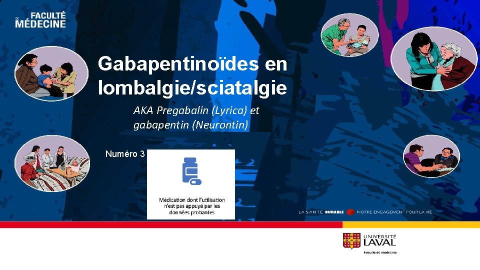 Gabapentinoïdes en lombalgie/sciatalgie AKA Pregabalin (Lyrica) et gabapentin (Neurontin) Numéro 3 