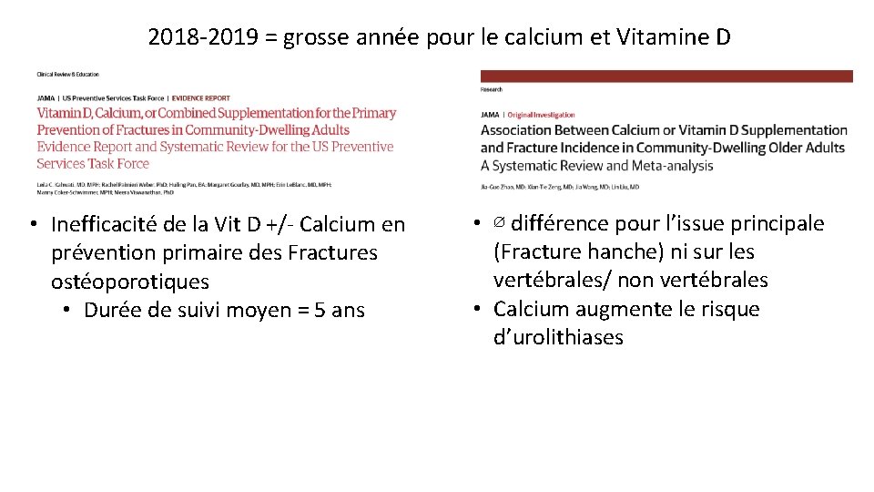 2018 -2019 = grosse année pour le calcium et Vitamine D • Inefficacité de