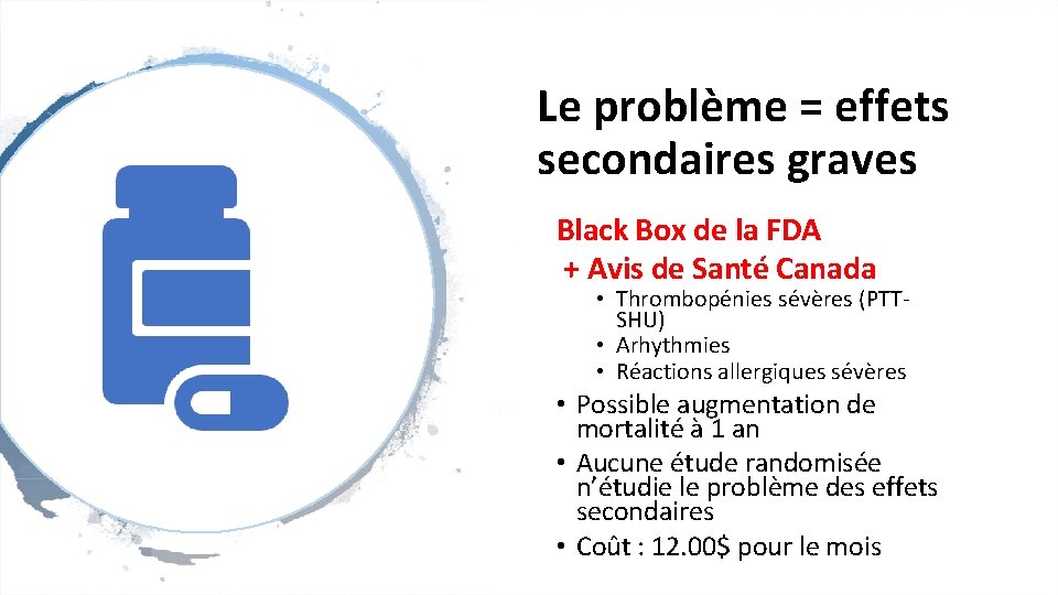 Le problème = effets secondaires graves Black Box de la FDA + Avis de