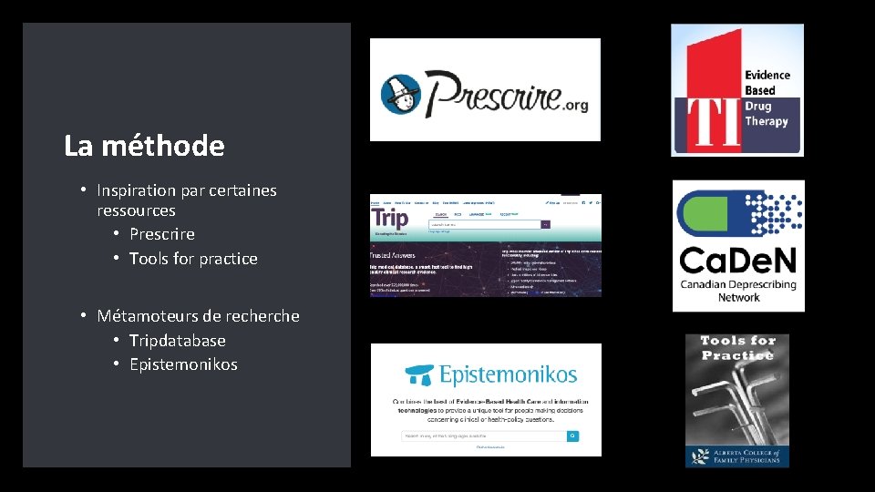 La méthode • Inspiration par certaines ressources • Prescrire • Tools for practice •