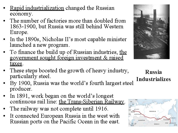  • Rapid industrialization changed the Russian economy. • The number of factories more