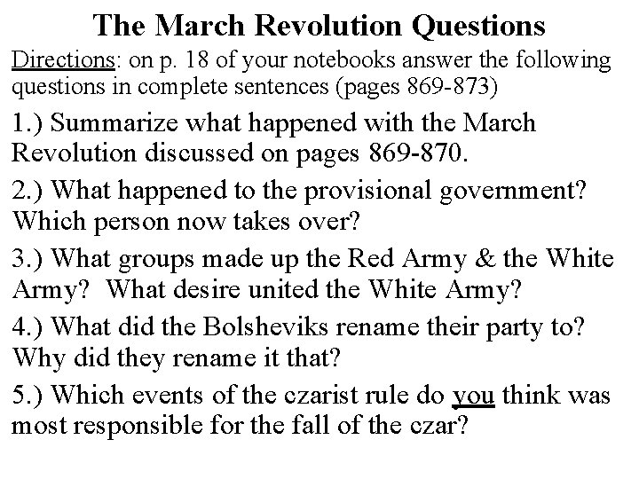 The March Revolution Questions Directions: on p. 18 of your notebooks answer the following