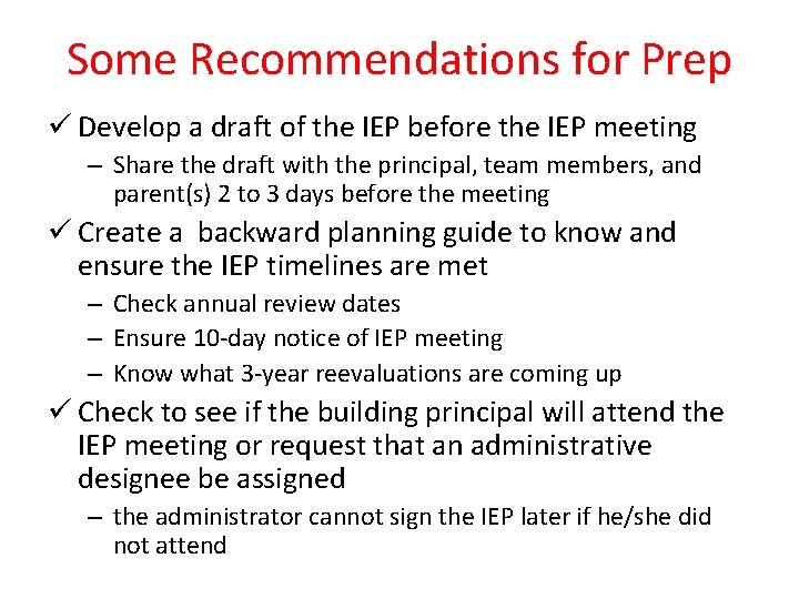 Some Recommendations for Prep ü Develop a draft of the IEP before the IEP