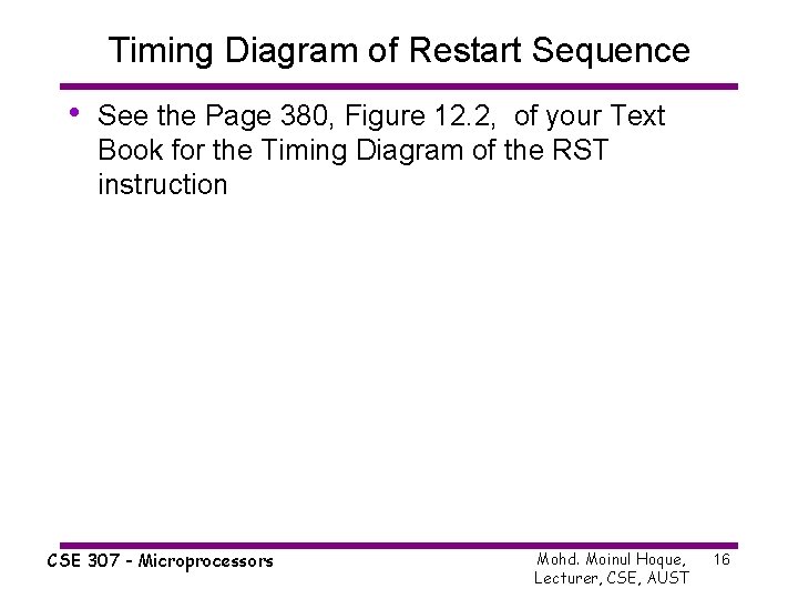 Timing Diagram of Restart Sequence • See the Page 380, Figure 12. 2, of