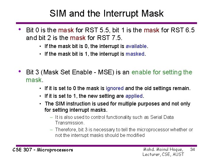 SIM and the Interrupt Mask • Bit 0 is the mask for RST 5.