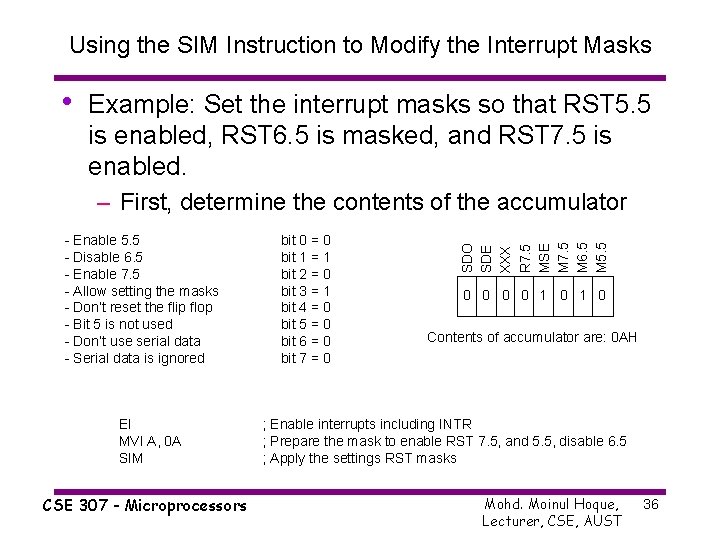 Using the SIM Instruction to Modify the Interrupt Masks • Example: Set the interrupt