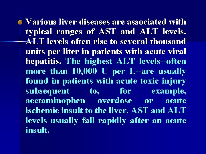 Various liver diseases are associated with typical ranges of AST and ALT levels often
