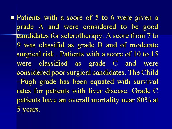 n Patients with a score of 5 to 6 were given a grade A