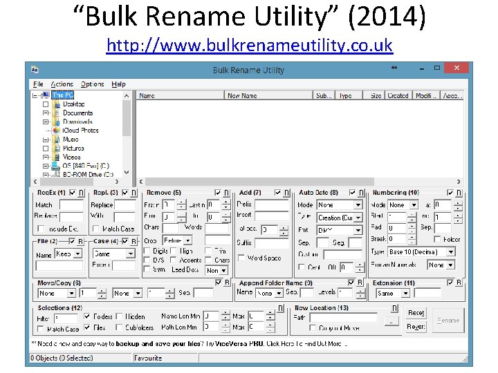 “Bulk Rename Utility” (2014) http: //www. bulkrenameutility. co. uk 