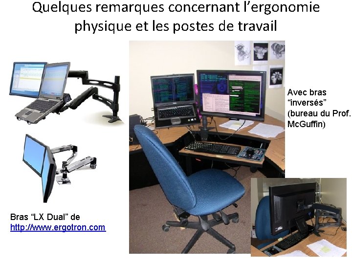 Quelques remarques concernant l’ergonomie physique et les postes de travail Avec bras “inversés” (bureau