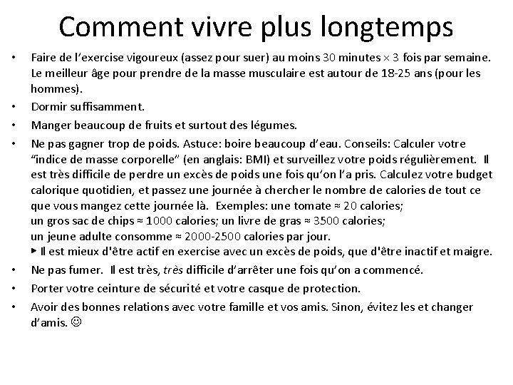 Comment vivre plus longtemps • • Faire de l’exercise vigoureux (assez pour suer) au