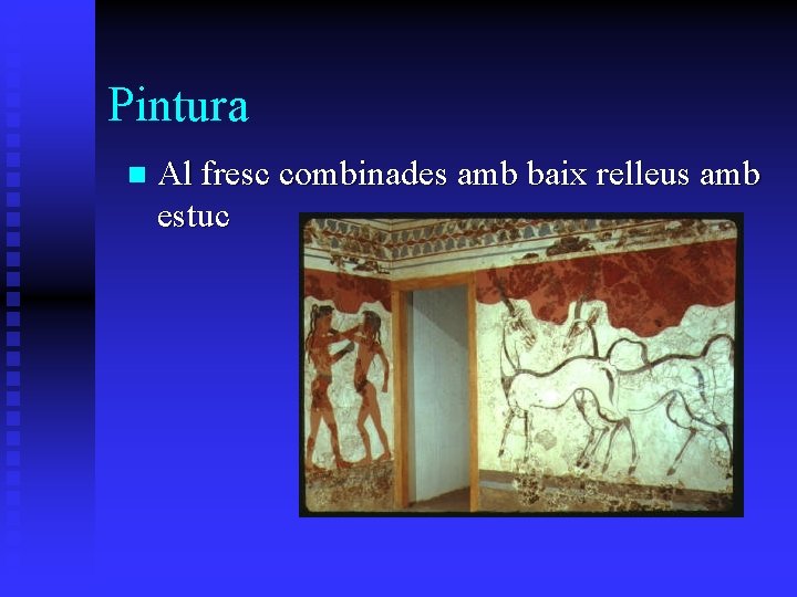 Pintura n Al fresc combinades amb baix relleus amb estuc Pintura n Al fresc combinades amb baix relleus amb estuc