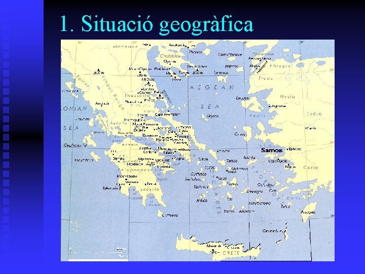 1. Situació geogràfica 1. Situació geogràfica