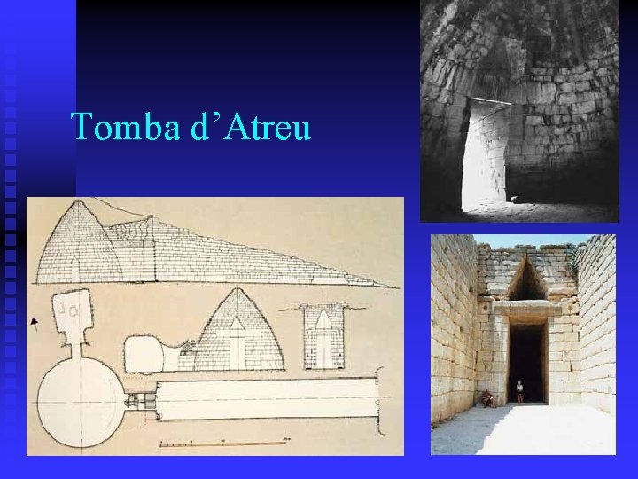 Tomba d’Atreu Tomba d’Atreu