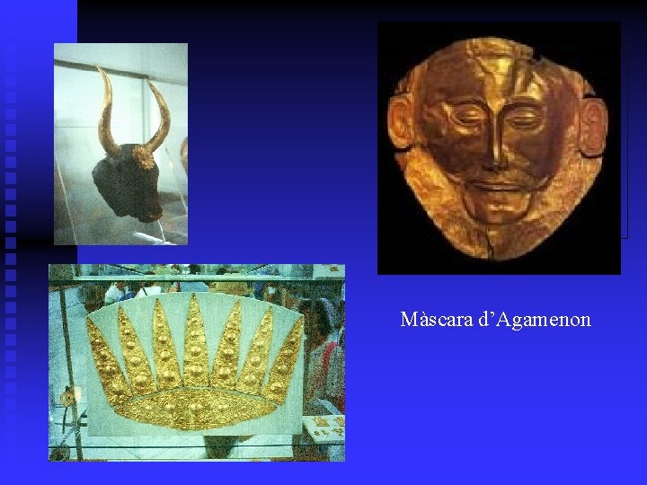 Màscara d’Agamenon Màscara d’Agamenon