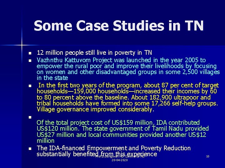Some Case Studies in TN n n n 12 million people still live in