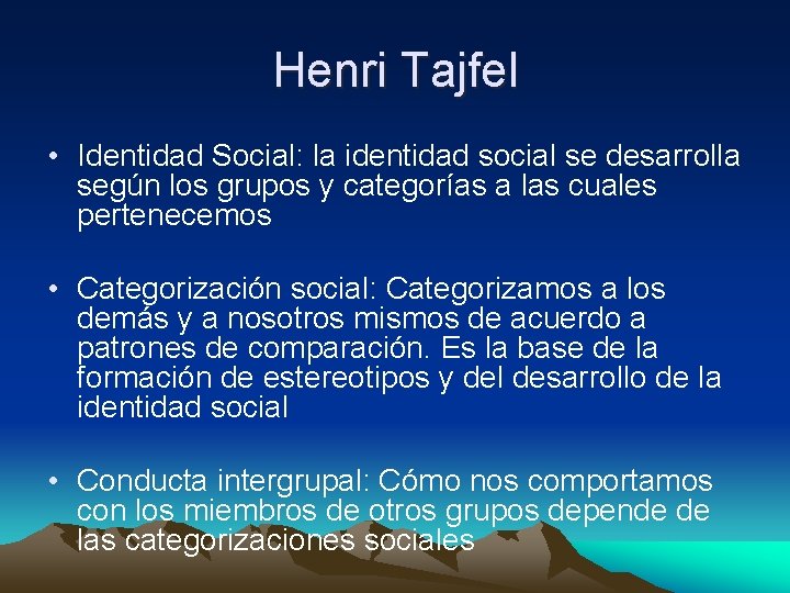 Henri Tajfel • Identidad Social: la identidad social se desarrolla según los grupos y