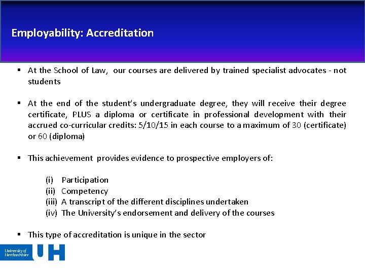 Employability: Accreditation § At the School of Law, our courses are delivered by trained