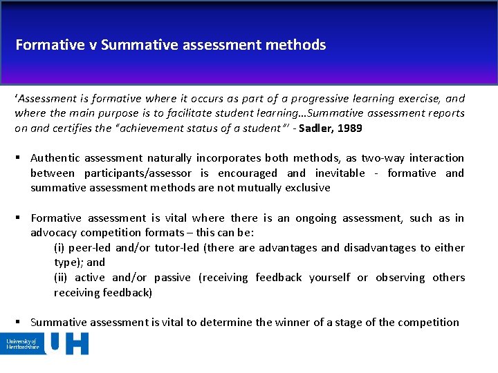 Formative v Summative assessment methods ‘Assessment is formative where it occurs as part of